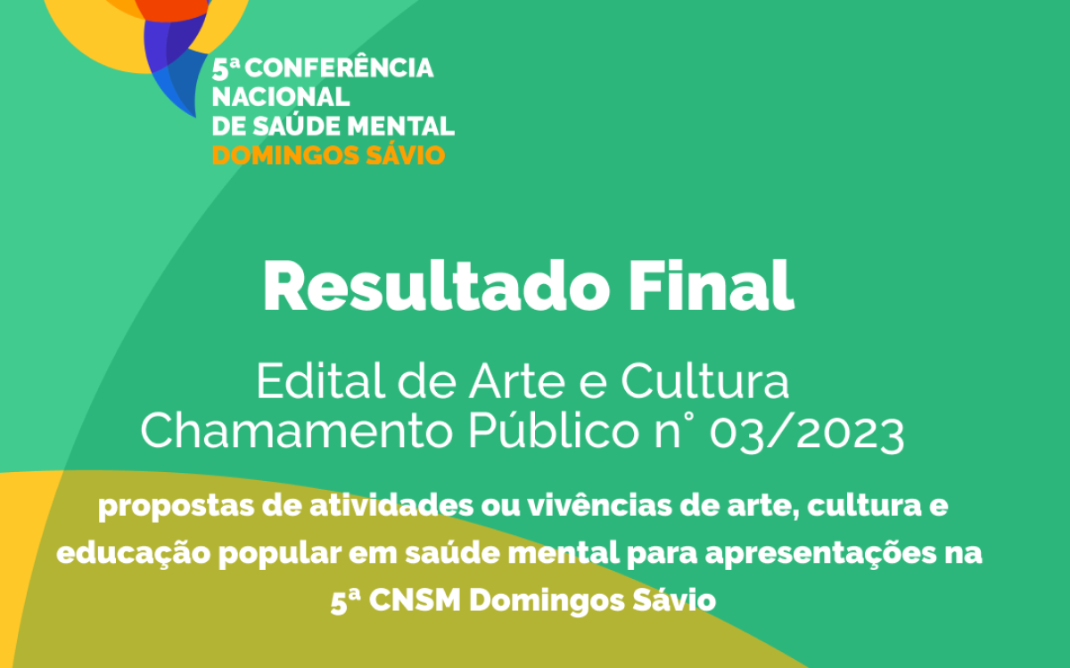 Confira as propostas de arte, cultura e educação popular selecionadas para a 5ª Conferência Nacional de Saúde Mental Domingos Sávio